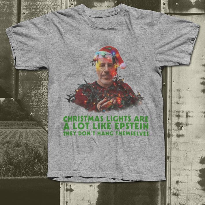 Original Christmas Light are a lot like epstein they don t hang themselves Jeffrey Epstein shirt 4 - Original Christmas Light are a lot like epstein they don’t hang themselves Jeffrey Epstein shirt
