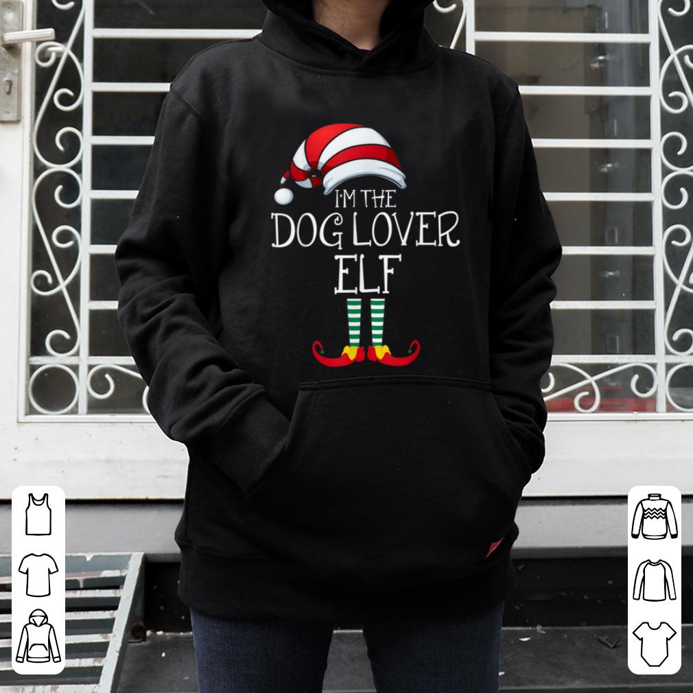 Original I m The Dog Lover Elf Family Matching Christmas Pet Owner shirt 4 - Original I'm The Dog Lover Elf Family Matching Christmas Pet Owner shirt