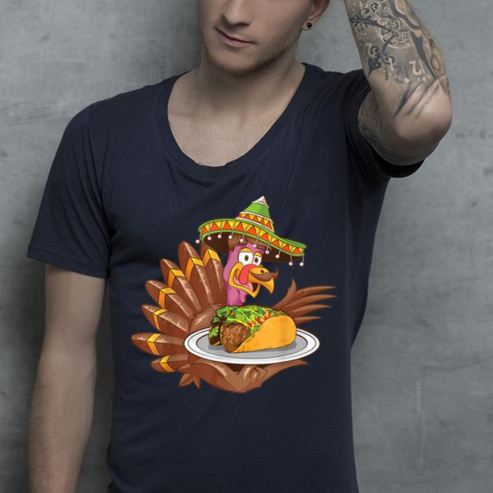 Original Mexican Turkey Serving Tacos Thanksgiving Day shirt 4 - Original Mexican Turkey Serving Tacos Thanksgiving Day shirt