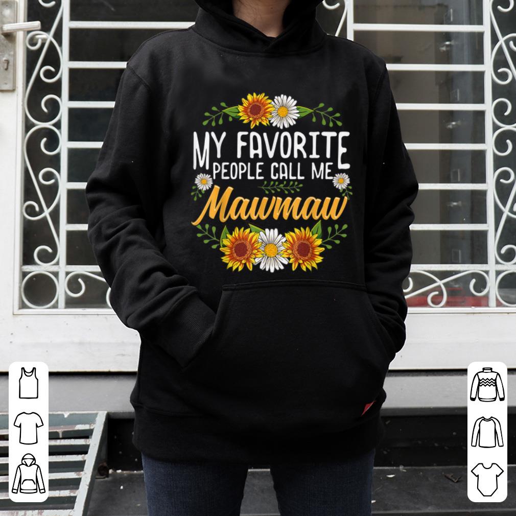Original My Favorite People Call Me Mawmaw Thanksgiving Gifts shirt 4 - Original My Favorite People Call Me Mawmaw Thanksgiving Gifts shirt