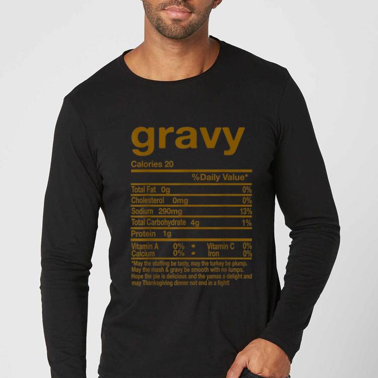Original Thanksgiving Gravy Nutritional Facts Gift shirt 4 - Original Thanksgiving Gravy Nutritional Facts Gift shirt