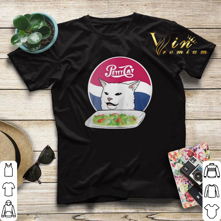 Petty Cat yelling woman angry cat meme dinner shirt sweater 4 - Petty Cat yelling woman angry cat meme dinner shirt sweater