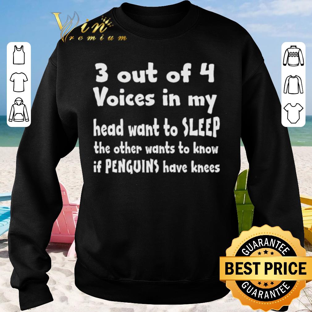 Premium 3 out of 4 voice in my head want to sleep shirt sweater 2019 3 - Premium 3 out of 4 voice in my head want to sleep shirt sweater 2019