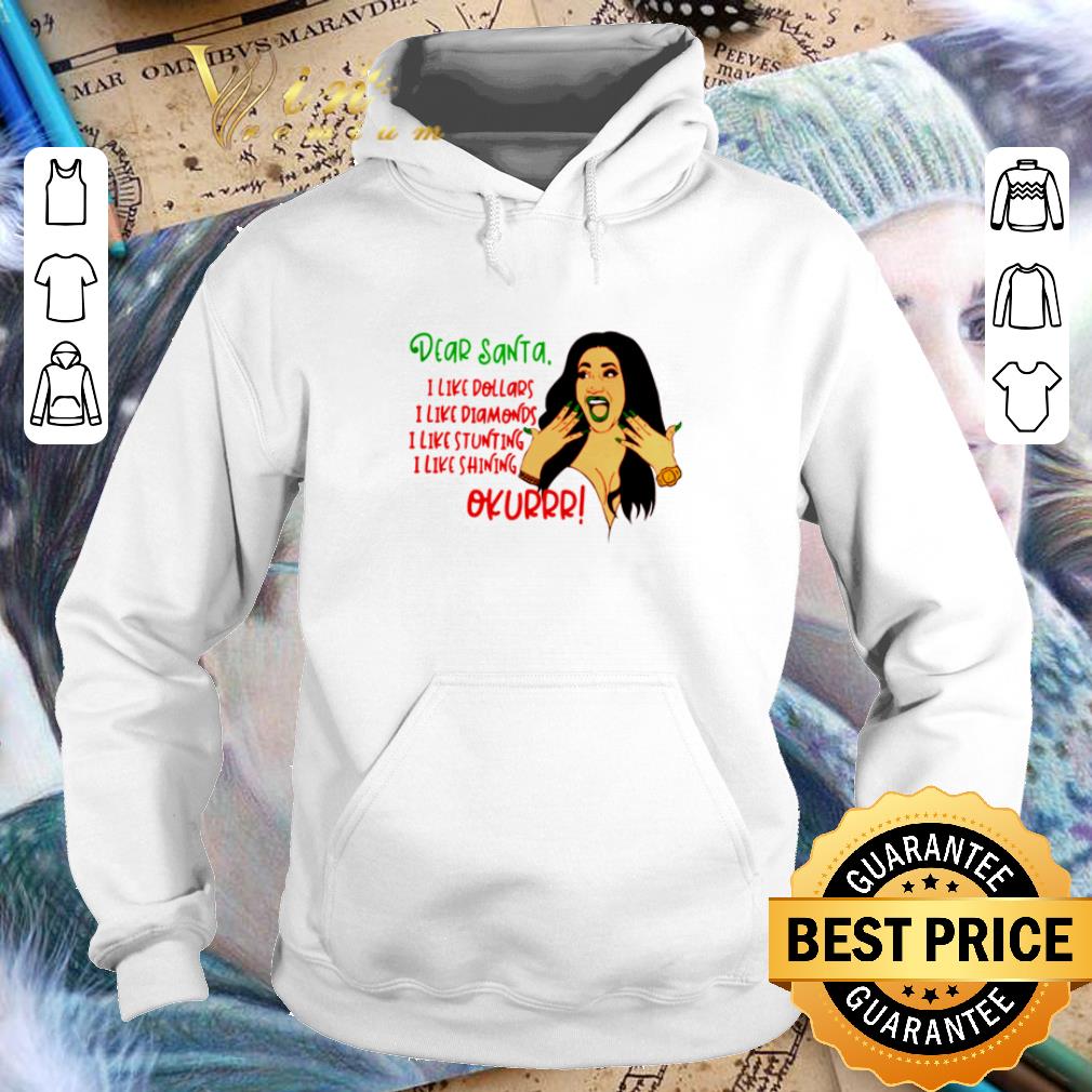 Premium Cardi B dear santa i like dollars diamonds stunting shining okur shirt Premium Cardi B dear santa i like dollars diamonds stunting shining okur shirt 4 - Premium Cardi B dear santa i like dollars diamonds stunting shining okur shirt