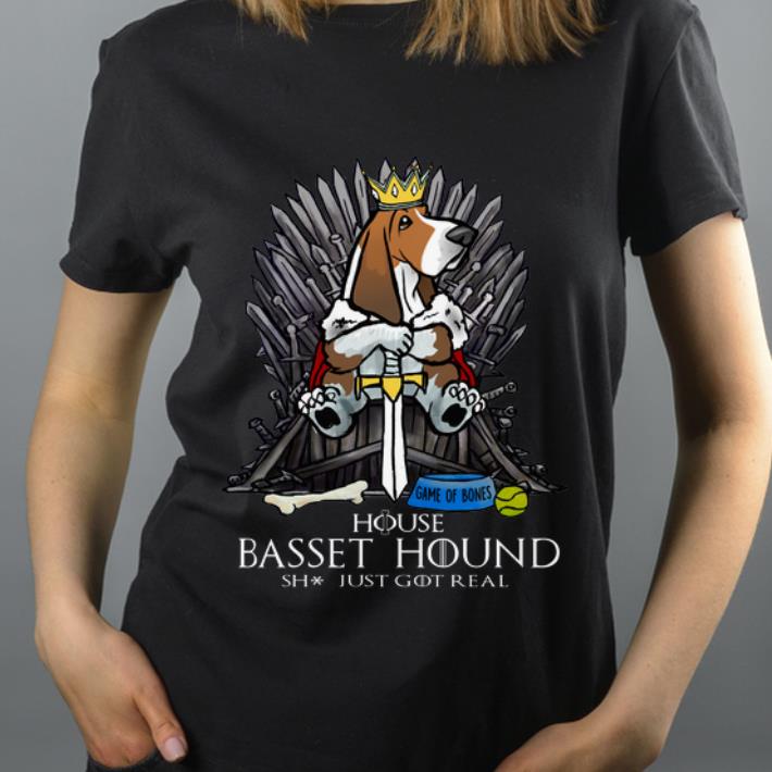 Premium House Basset Hound Shit Just GOT Real Game Of Thrones shirt 4 - Premium House Basset Hound Shit Just GOT Real Game Of Thrones shirt