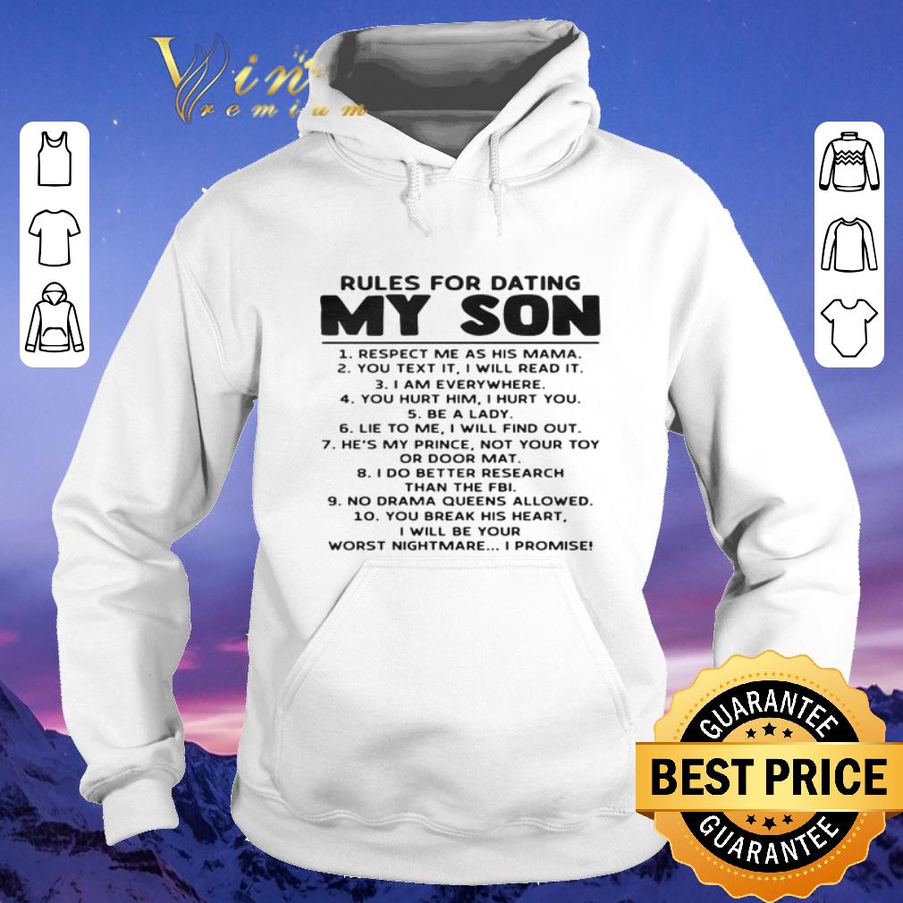 Premium Rules for dating my son respect me as his mama you text it shirt sweater 4 - Premium Rules for dating my son respect me as his mama you text it shirt sweater