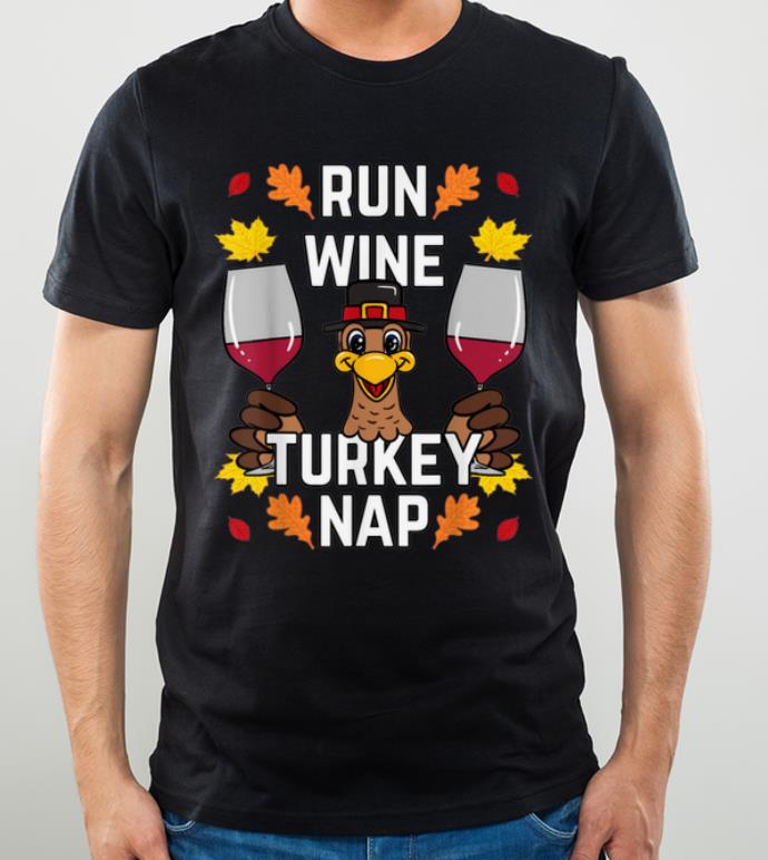 Premium Run Wine Turkey Naps shirt 4 - Premium Run Wine Turkey Naps shirt