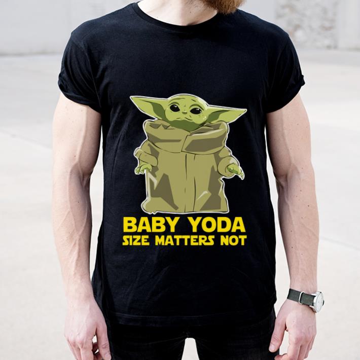 Premium Size Matters Not Baby Yoda The Mandalorian shirt 4 - Premium Size Matters Not Baby Yoda The Mandalorian shirt