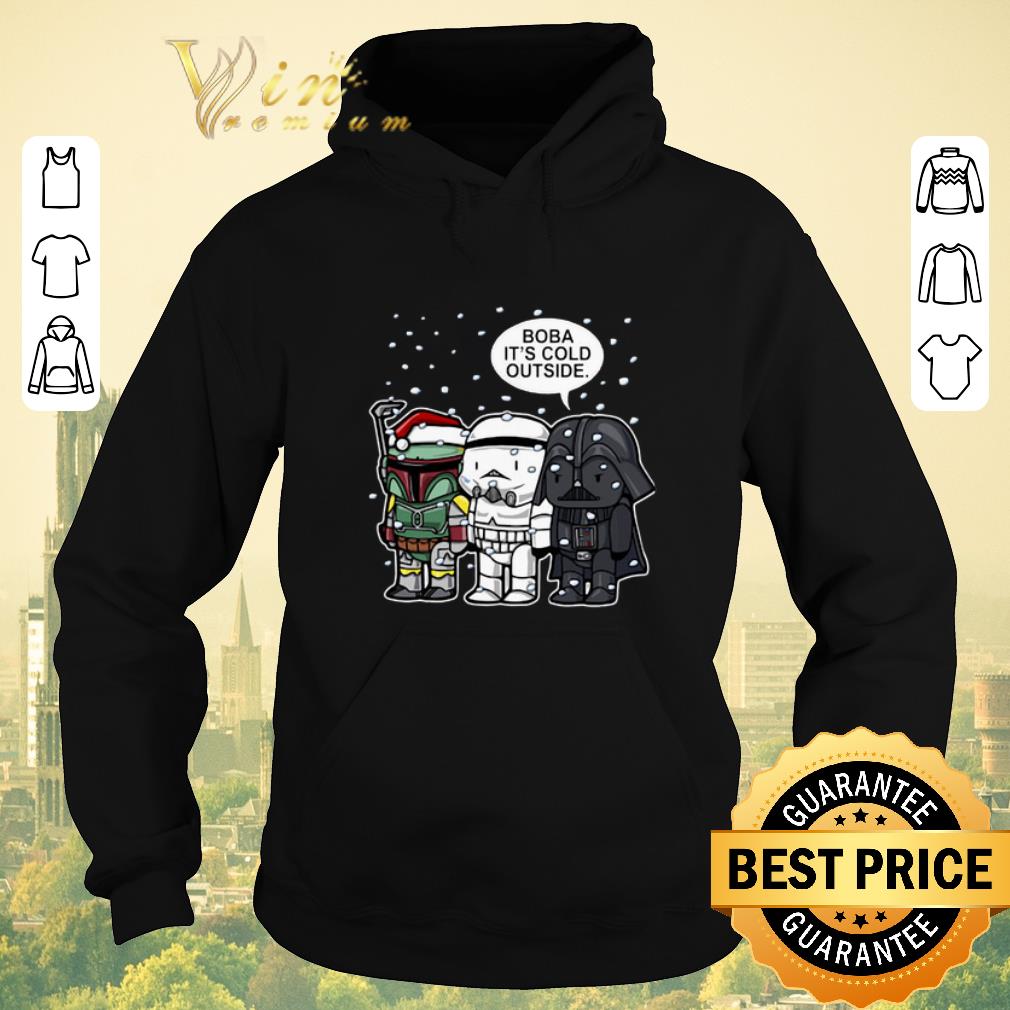 Premium Star Wars Boba it s cold outside Christmas shirt sweater 4 - Premium Star Wars Boba it's cold outside Christmas shirt sweater