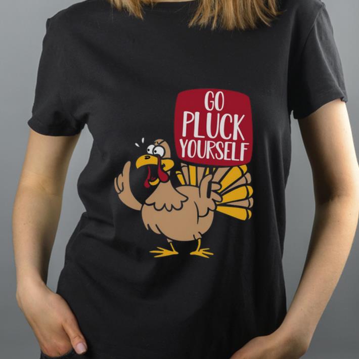 Premium Turkey Go Pluck Yourself Thanksgiving shirt 4 - Premium Turkey Go Pluck Yourself Thanksgiving shirt