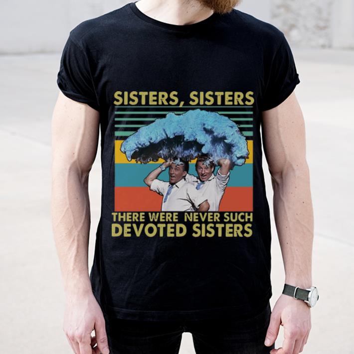 Pretty Bing Crosby And Danny Kaye Sister Sister Devoted Sisters shirt 4 - Pretty Bing Crosby And Danny Kaye Sister Sister Devoted Sisters shirt
