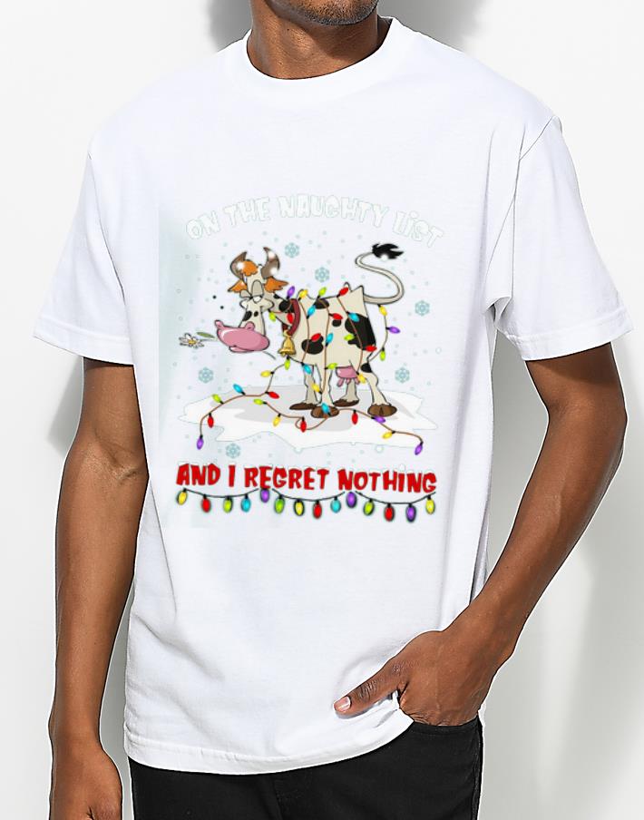Pretty Dairy Cows on the naughty list and I regret nothing christmas shirt 4 - Pretty Dairy Cows on the naughty list and I regret nothing christmas shirt