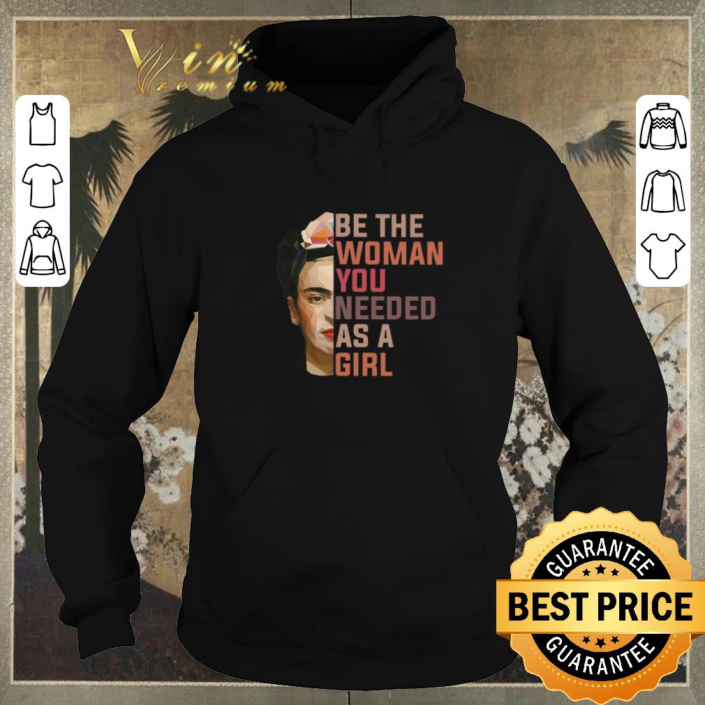 Pretty Frida Kahlo Be The Woman You Needed As A Girl shirt sweater 4 - Pretty Frida Kahlo Be The Woman You Needed As A Girl shirt sweater