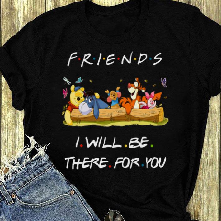 Pretty Friends I Will Be There For You Winniepedia shirt 4 1 - Pretty Friends I Will Be There For You Winniepedia shirt