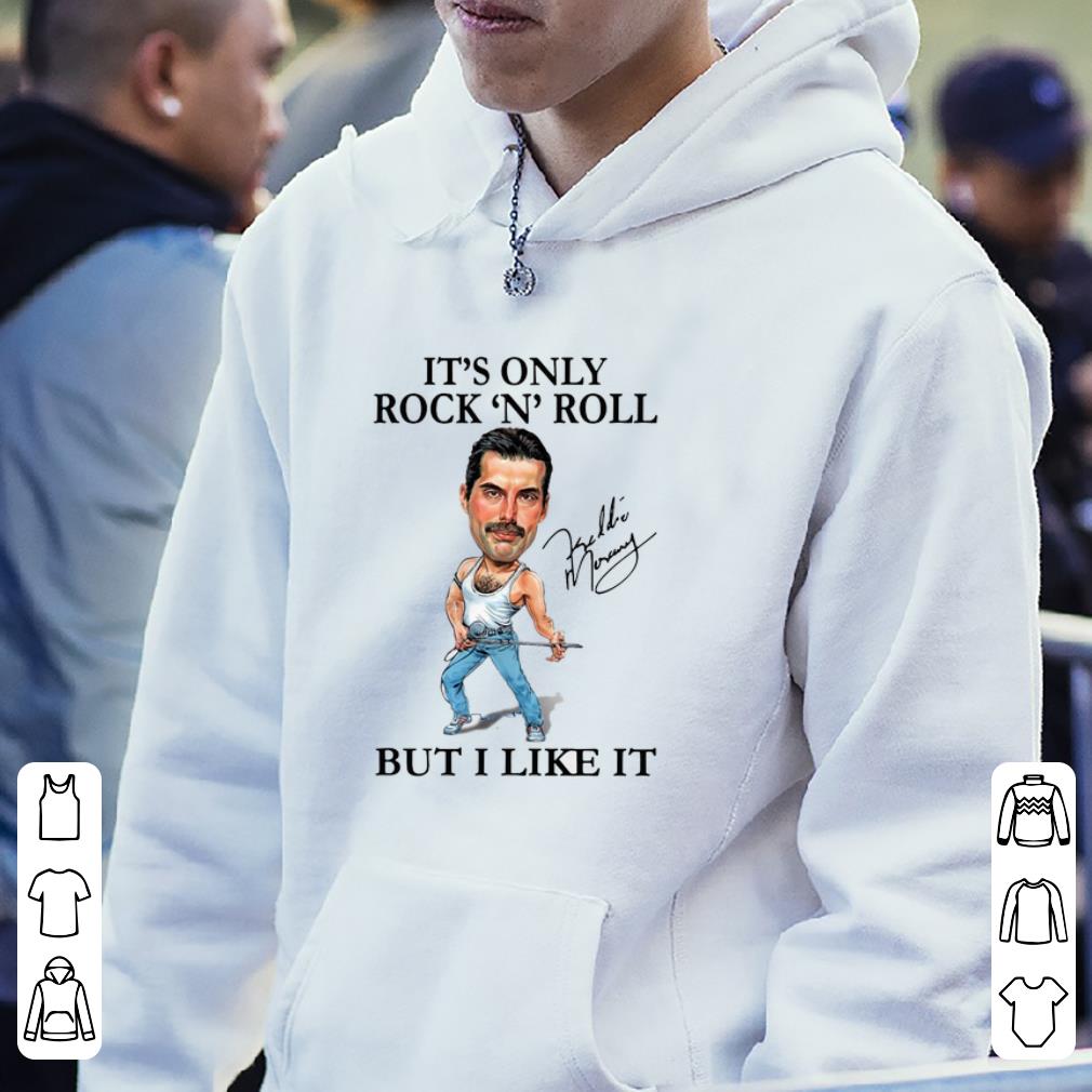 Pretty It s only Rock N Roll but I like it signature Freddie mercury shirt 4 - Pretty It’s only Rock N Roll but I like it signature Freddie mercury shirt