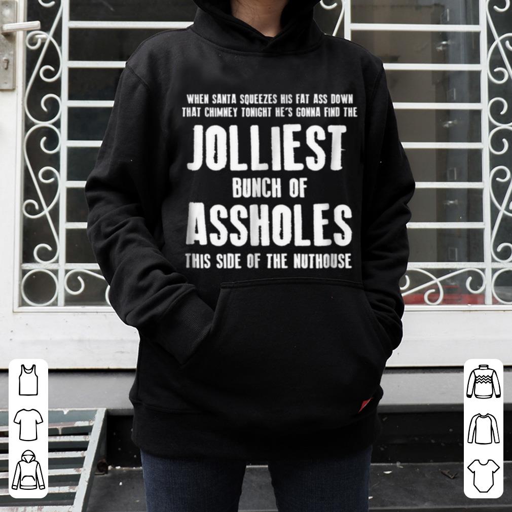 Pretty Jolliest Bunch Of Assholes Christmas shirt 4 1 - Pretty Jolliest Bunch Of Assholes Christmas shirt