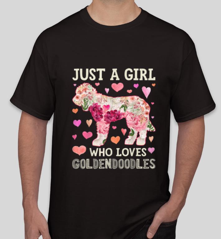 Pretty Just A Girl Who Loves Goldendoodles shirt 4 - Pretty Just A Girl Who Loves Goldendoodles shirt