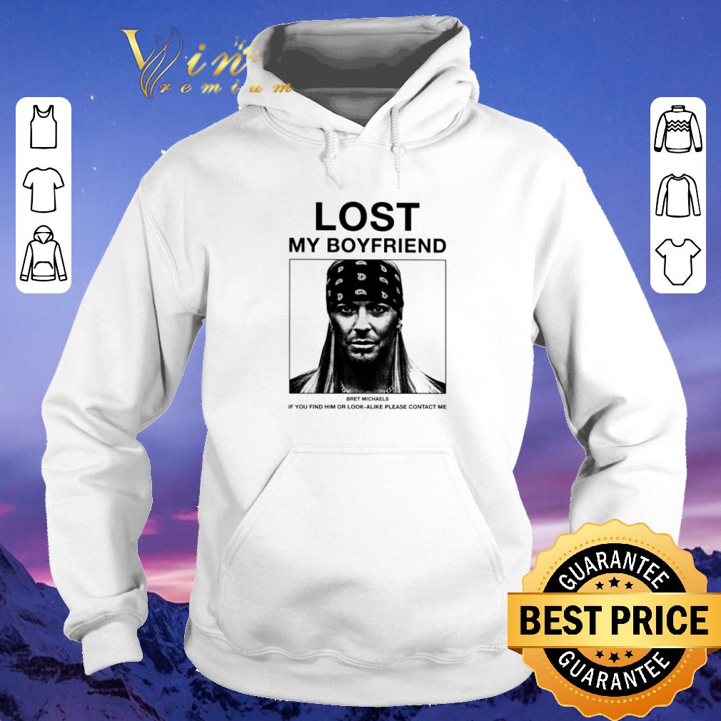 Pretty Lost my boyfriend Bret Michaels if you find him or look alike shirt sweater Pretty Lost my boyfriend Bret Michaels if you find him or look alike shirt sweater 4 - Pretty Lost my boyfriend Bret Michaels if you find him or look alike shirt sweater