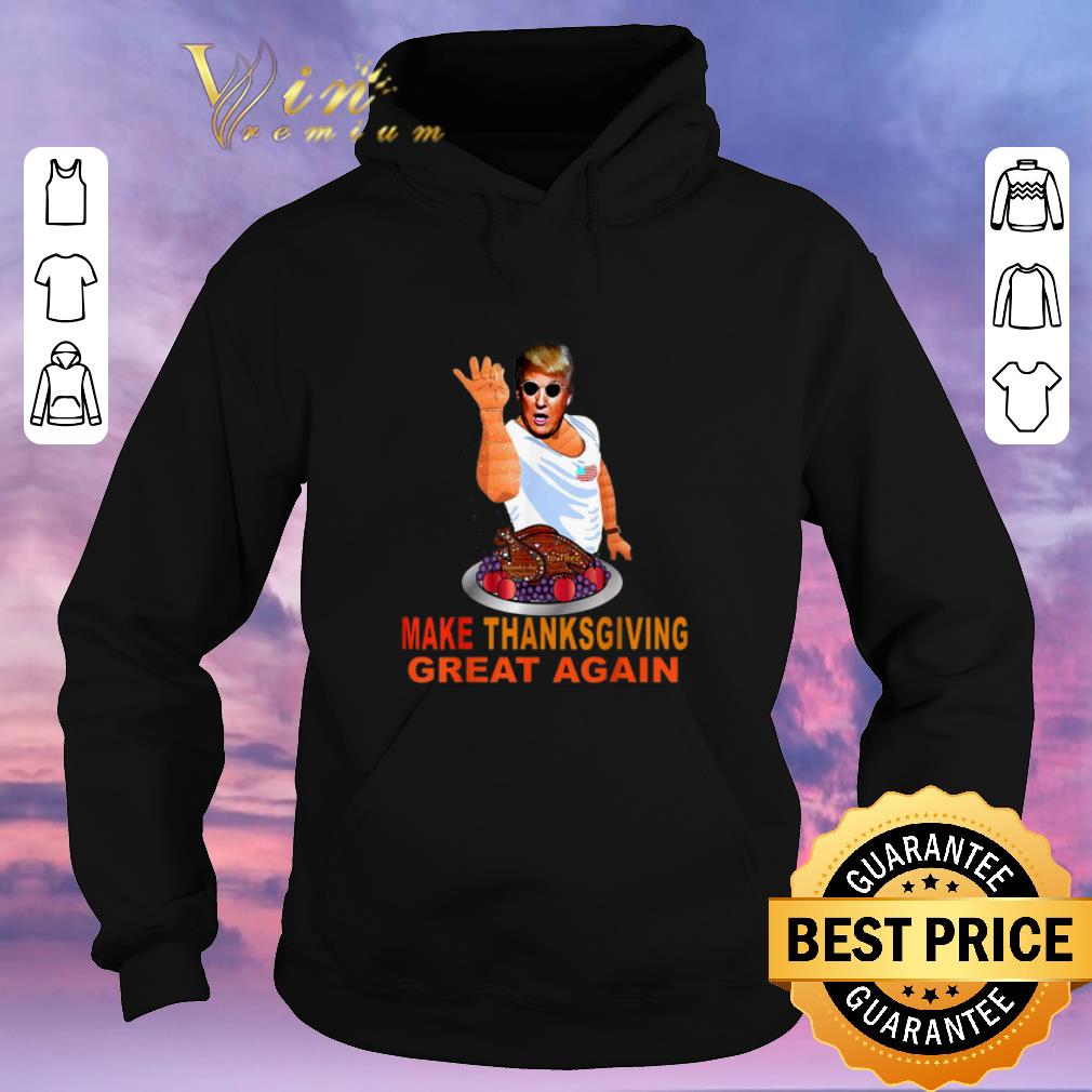 Top Make Thanksgiving Great Again Trump Mashup Salt Bae Turkey shirt sweater 4 - Top Make Thanksgiving Great Again Trump Mashup Salt Bae Turkey shirt sweater