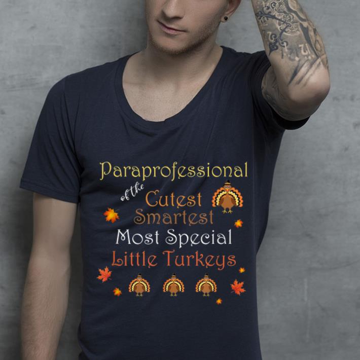 Top Paraprofessional Thanksgiving Costume Teacher Turkey Gift shirt 4 - Top Paraprofessional Thanksgiving Costume Teacher Turkey Gift shirt