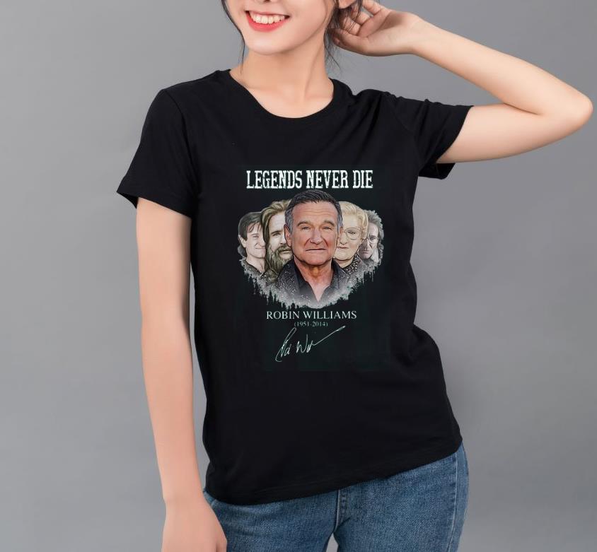 Top legends never die Robin Williams 1951 2014 shirt 4 - Top legends never die Robin Williams 1951 2014 shirt