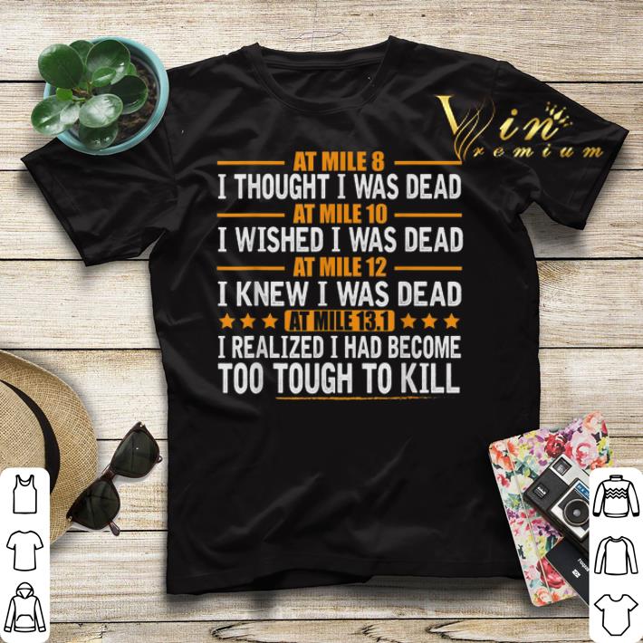 At mile 8 i thought i was dead At mile 10 i wished i was dead shirt sweater 4 - At mile 8 i thought i was dead At mile 10 i wished i was dead shirt sweater