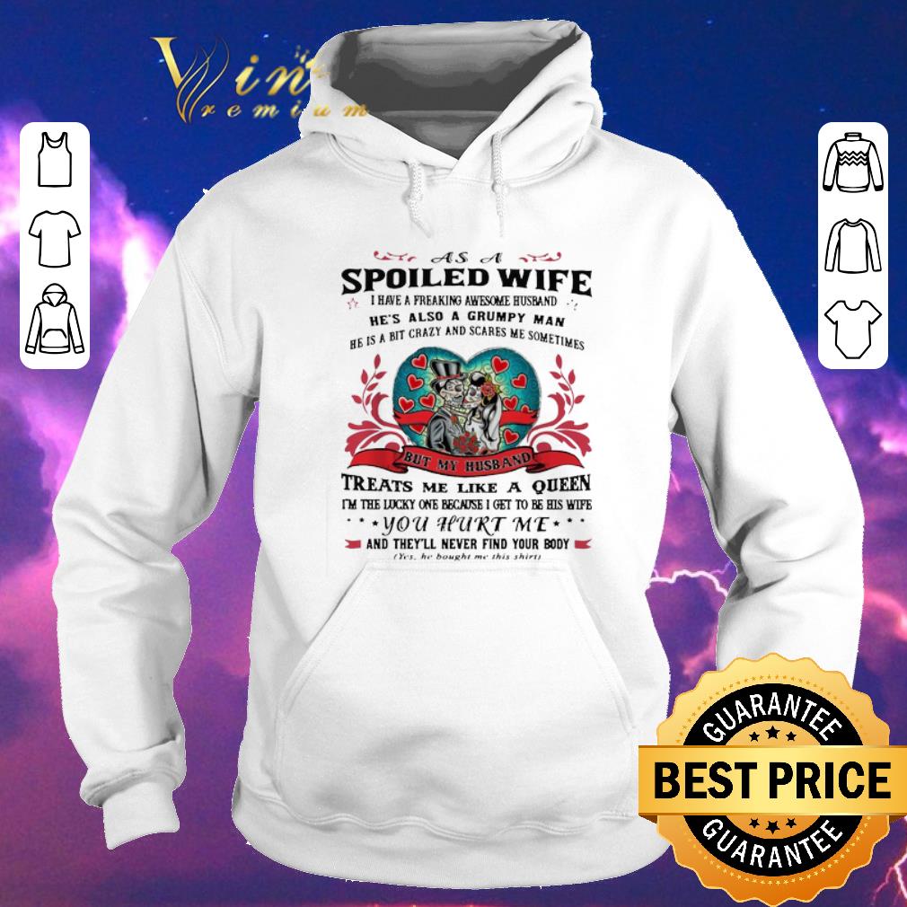 Awesome As A Spoiled Wife I Have A Freaking Awesome Husband He's Also A Grumpy Man shirt sweater Awesome As A Spoiled Wife I Have A Freaking Awesome Husband He s Also A Grumpy Man shirt sweater 4 - Awesome As A Spoiled Wife I Have A Freaking Awesome Husband He's Also A Grumpy Man shirt sweater