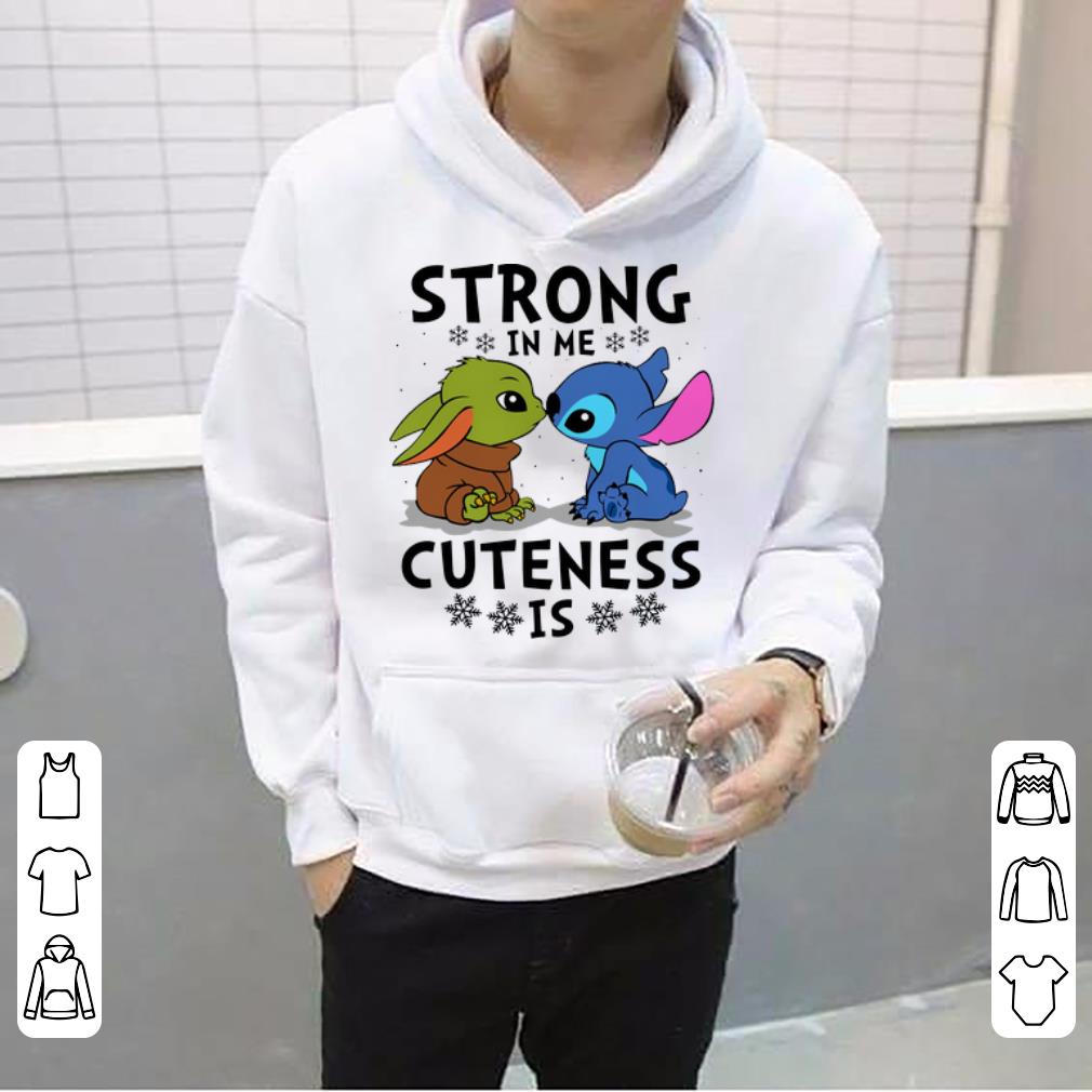 Awesome Baby Yoda and Stitch strong in me cuteness is shirt 4 - Awesome Baby Yoda and Stitch strong in me cuteness is shirt