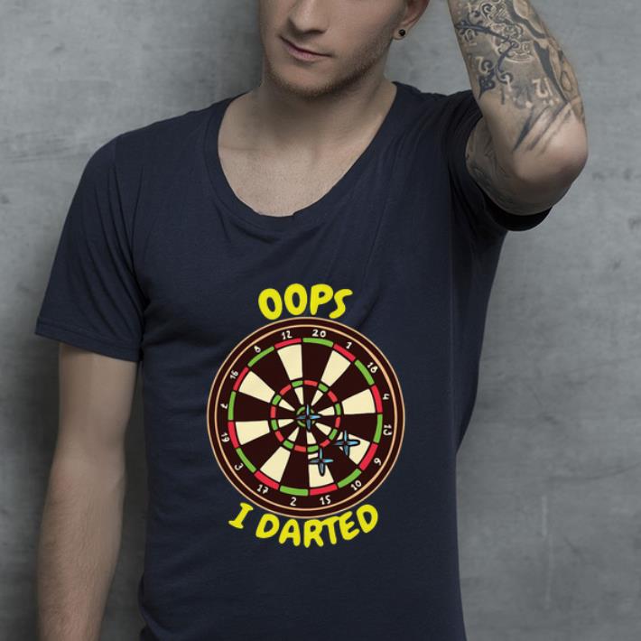 Awesome Darts Dartboard Oops I Darted shirt 4 - Awesome Darts Dartboard Oops I Darted shirt