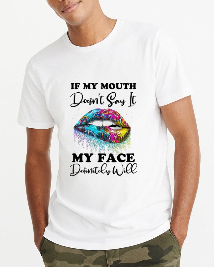 Awesome Lip If My Mouth Doesn t Say It My Face Definitely Will shirt 4 - Awesome Lip If My Mouth Doesn’t Say It My Face Definitely Will shirt