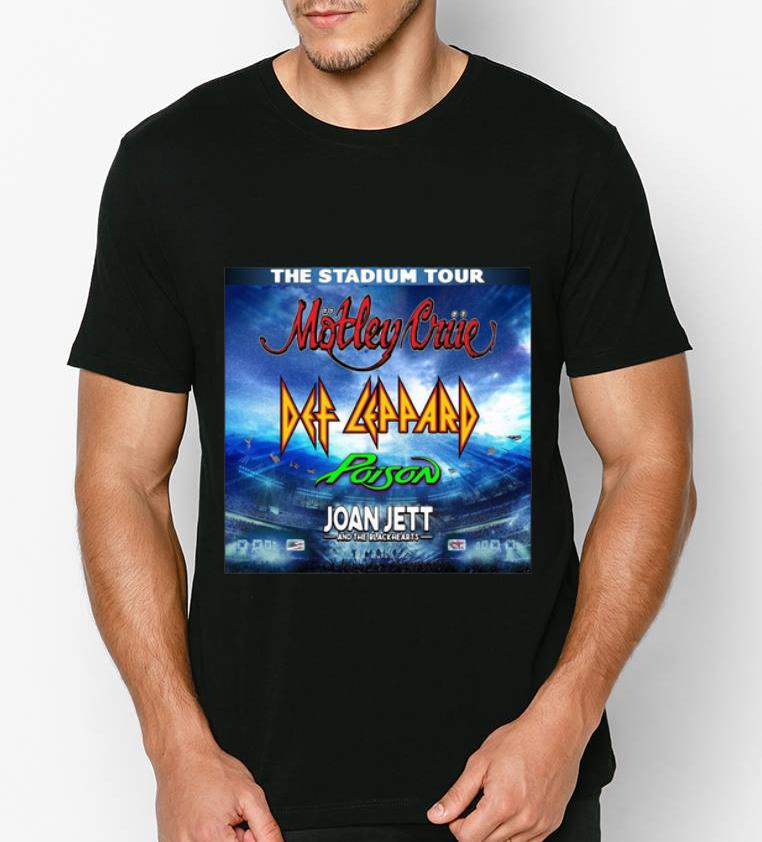 Awesome The Stadium Tour Motley Crue Def Leppard Poison Joan Jett shirt 4 - Awesome The Stadium Tour Motley Crue Def Leppard Poison Joan Jett shirt