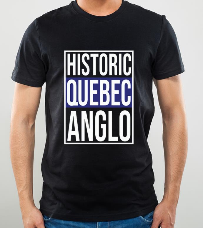 Beautiful Historic Quebec Anglos shirt 4 - Beautiful Historic Quebec Anglos shirt