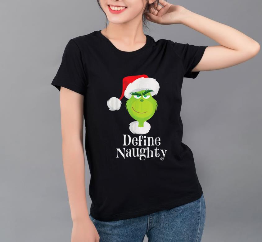 Beautiful The Grinch Define Naughty Grinch Merry Christmas shirt 4 - Beautiful The Grinch Define Naughty Grinch Merry Christmas shirt