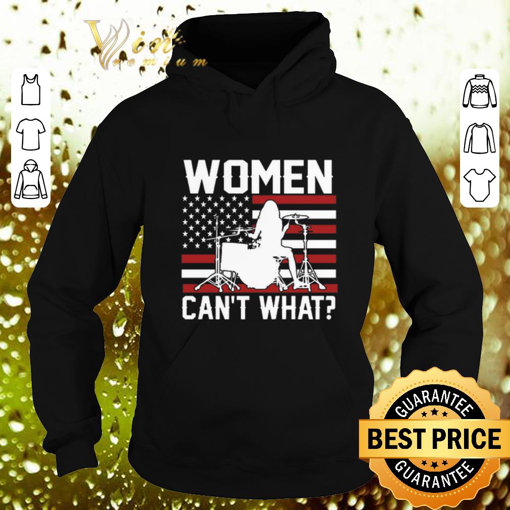 Best Female drummer women can t what American flag shirt 4 - Best Female drummer women can't what American flag shirt