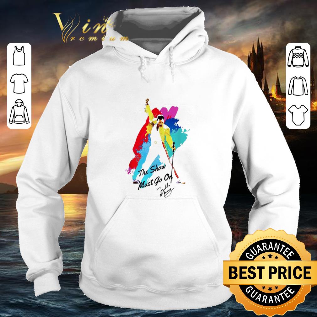 Best Freddie Mercury the show must go on signature shirt 4 - Best Freddie Mercury the show must go on signature shirt