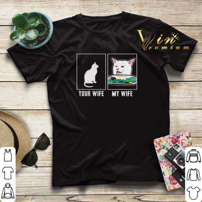 Cat your wife my wife Cat Yelling Woman Meme shirt sweater Cat your wife my wife Cat Yelling Woman Meme shirt sweater 4 - Cat your wife my wife Cat Yelling Woman Meme shirt sweater