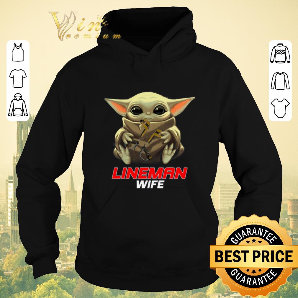 Funny Baby Yoda hug Lineman Wife Star Wars Mandalorian shirt sweater 4 - Funny Baby Yoda hug Lineman Wife Star Wars Mandalorian shirt sweater