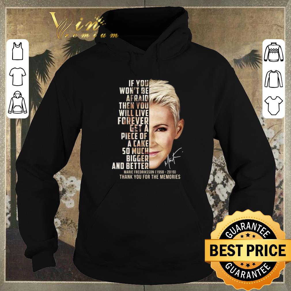 Funny If you won t be afraid then you will live Marie Fredriksson shirt sweater 4 - Funny If you won't be afraid then you will live Marie Fredriksson shirt sweater
