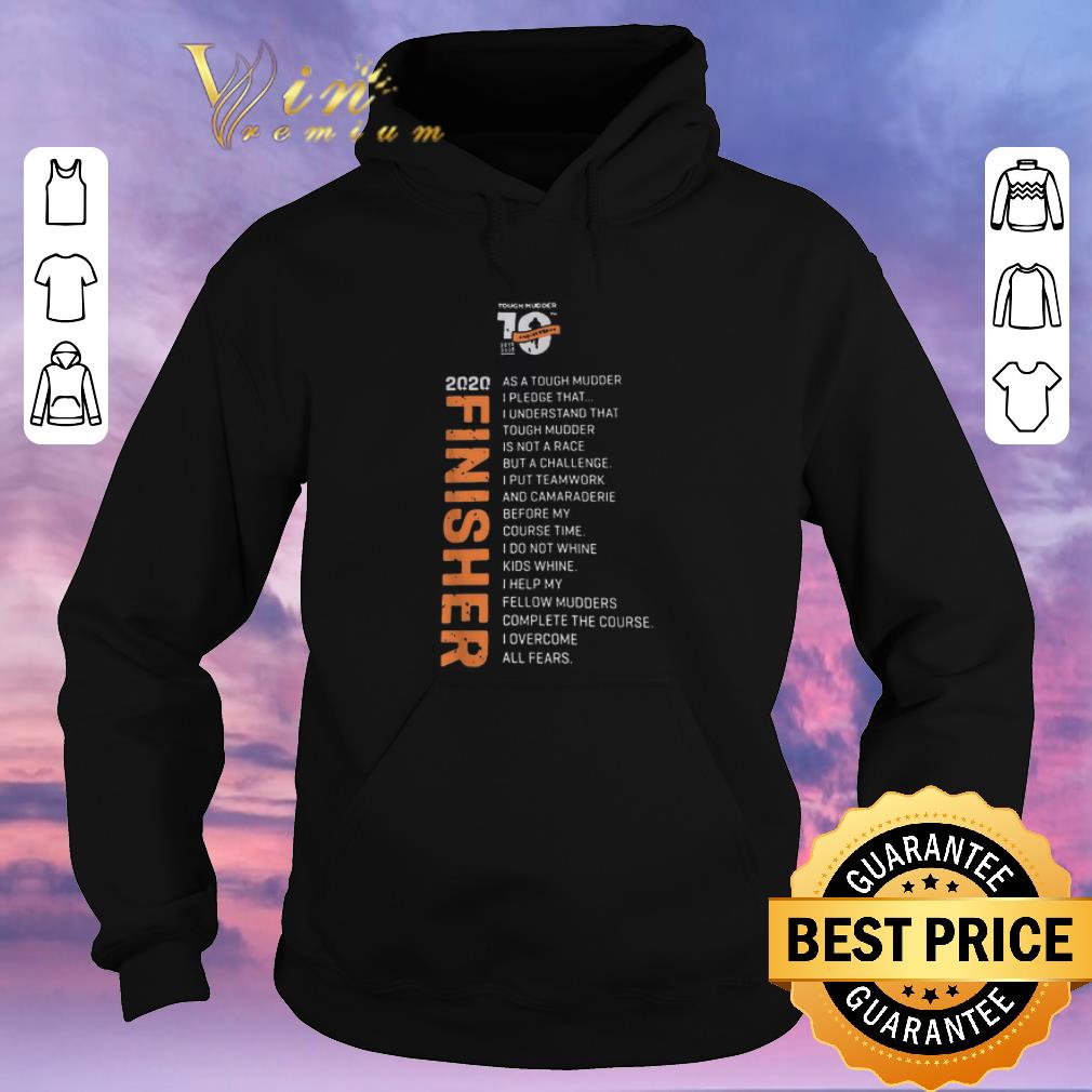 Funny Tough Mudder 10th Anniversary 2020 Finisher shirt sweater Funny Tough Mudder 10th Anniversary 2020 Finisher shirt sweater 4 - Funny Tough Mudder 10th Anniversary 2020 Finisher shirt sweater
