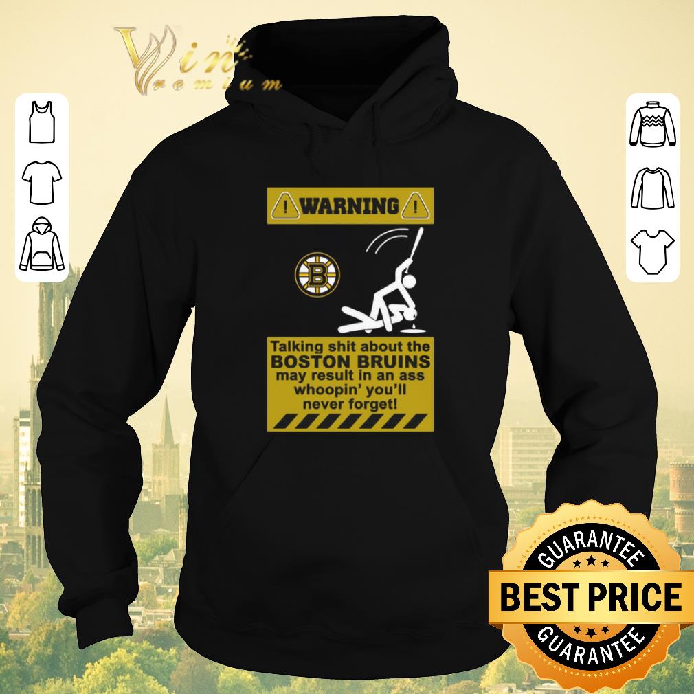 Funny warning talking shit about boston bruins may result in an ass shirt sweater Funny warning talking shit about boston bruins may result in an ass shirt sweater 4 - Funny warning talking shit about boston bruins may result in an ass shirt sweater
