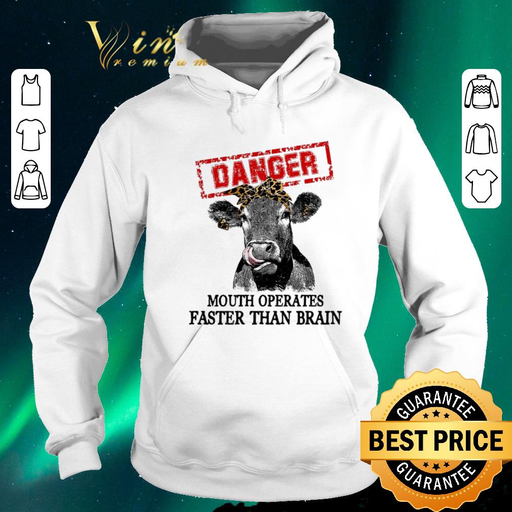 Hot Cattle danger mouth operates faster than brain shirt Hot Cattle danger mouth operates faster than brain shirt 4 - Hot Cattle danger mouth operates faster than brain shirt