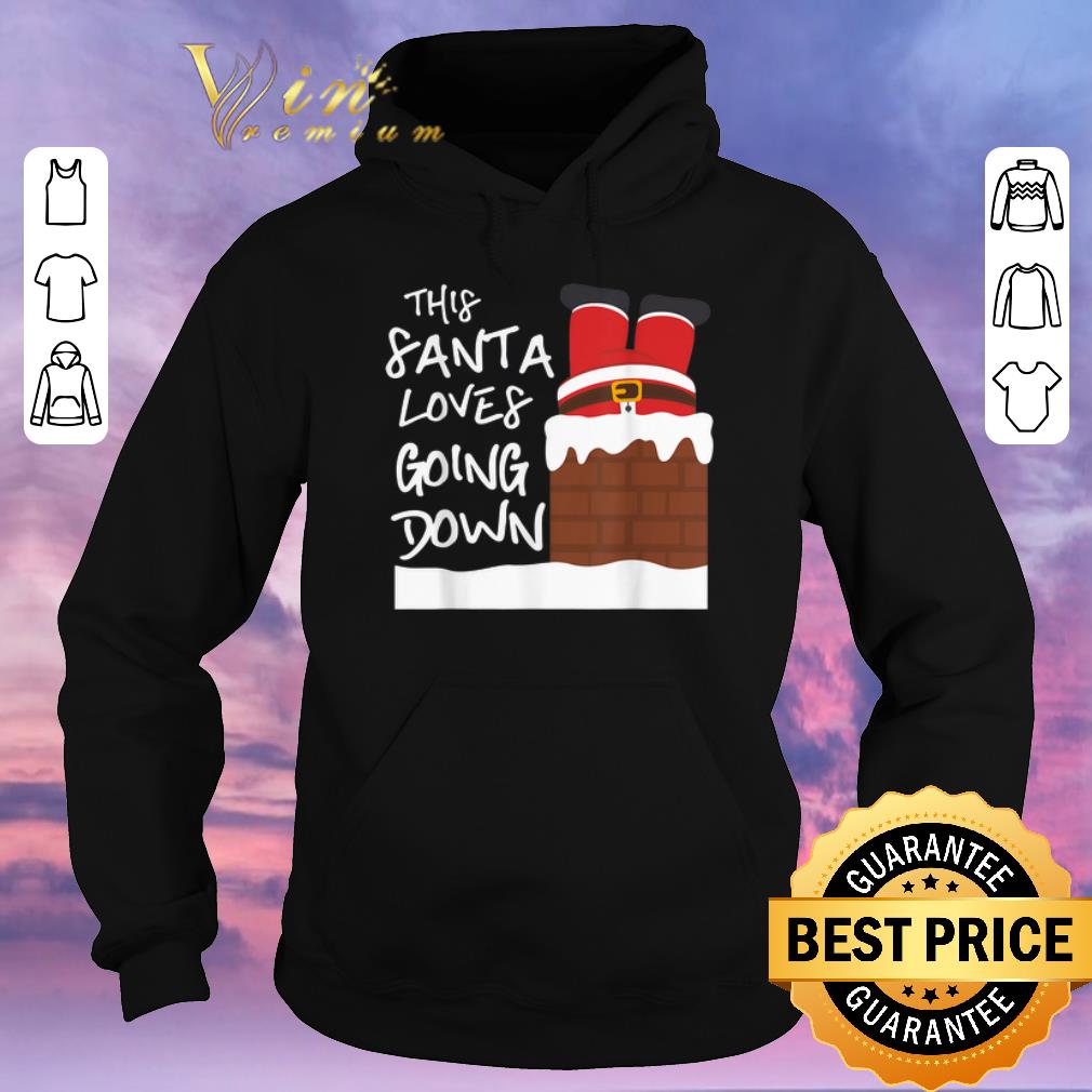Hot Christmas This Santa Loves Going Down shirt 4 - Hot Christmas This Santa Loves Going Down shirt