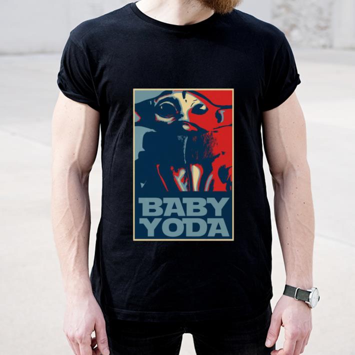 Hot Hope Poster Baby Yoda shirt 4 - Hot Hope Poster Baby Yoda shirt