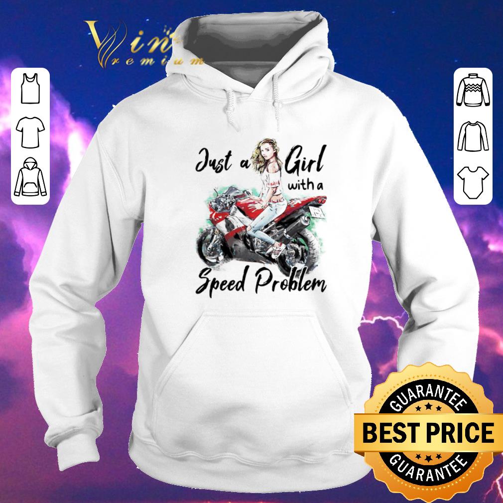 Hot Just a girl with a speed problem motorcycles shirt sweater Hot Just a girl with a speed problem motorcycles shirt sweater 4 - Hot Just a girl with a speed problem motorcycles shirt sweater