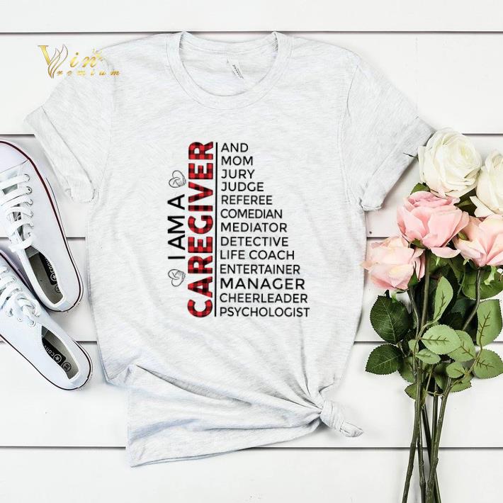 I am a caregiver and mom jury judge referee comedian mediator shirt sweater I am a caregiver and mom jury judge referee comedian mediator shirt sweater 4 - I am a caregiver and mom jury judge referee comedian mediator shirt sweater
