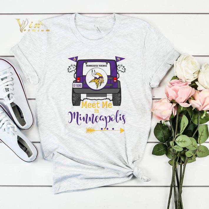 Minnesota Vikings Go Vikings meet me in Minneapolis Car shirt sweater 4 - Minnesota Vikings Go Vikings meet me in Minneapolis Car shirt sweater