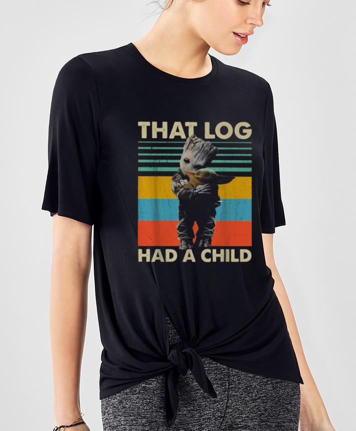 Nice Baby Groot hug baby Yoda that log had a child vintage shirt 4 - Nice Baby Groot hug baby Yoda that log had a child vintage shirt
