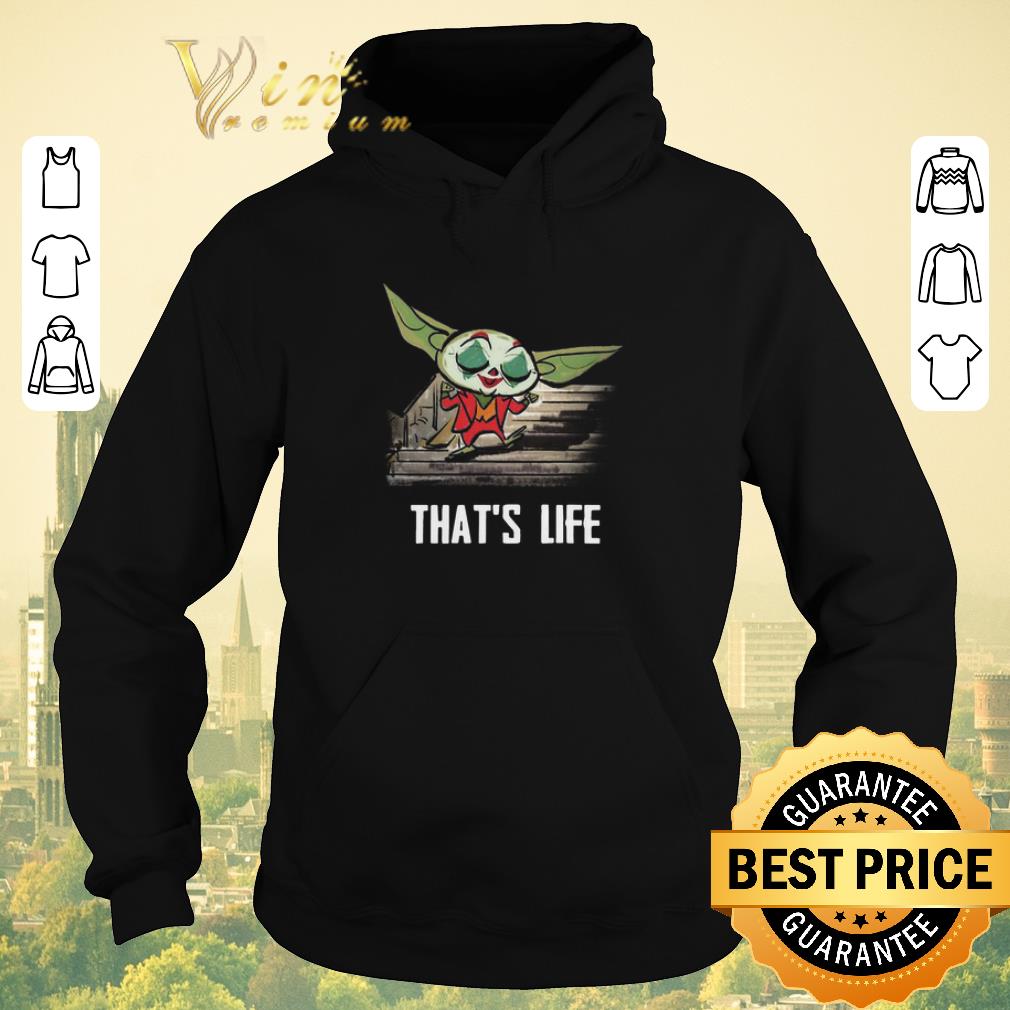 Nice Baby Yoda Joker That s Life shirt sweater 4 - Nice Baby Yoda Joker That's Life shirt sweater