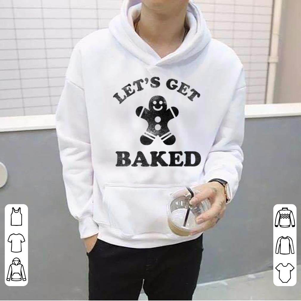 Nice Let s Get Baked Christmas Must Have sweater 4 - Nice Let's Get Baked Christmas Must Have sweater