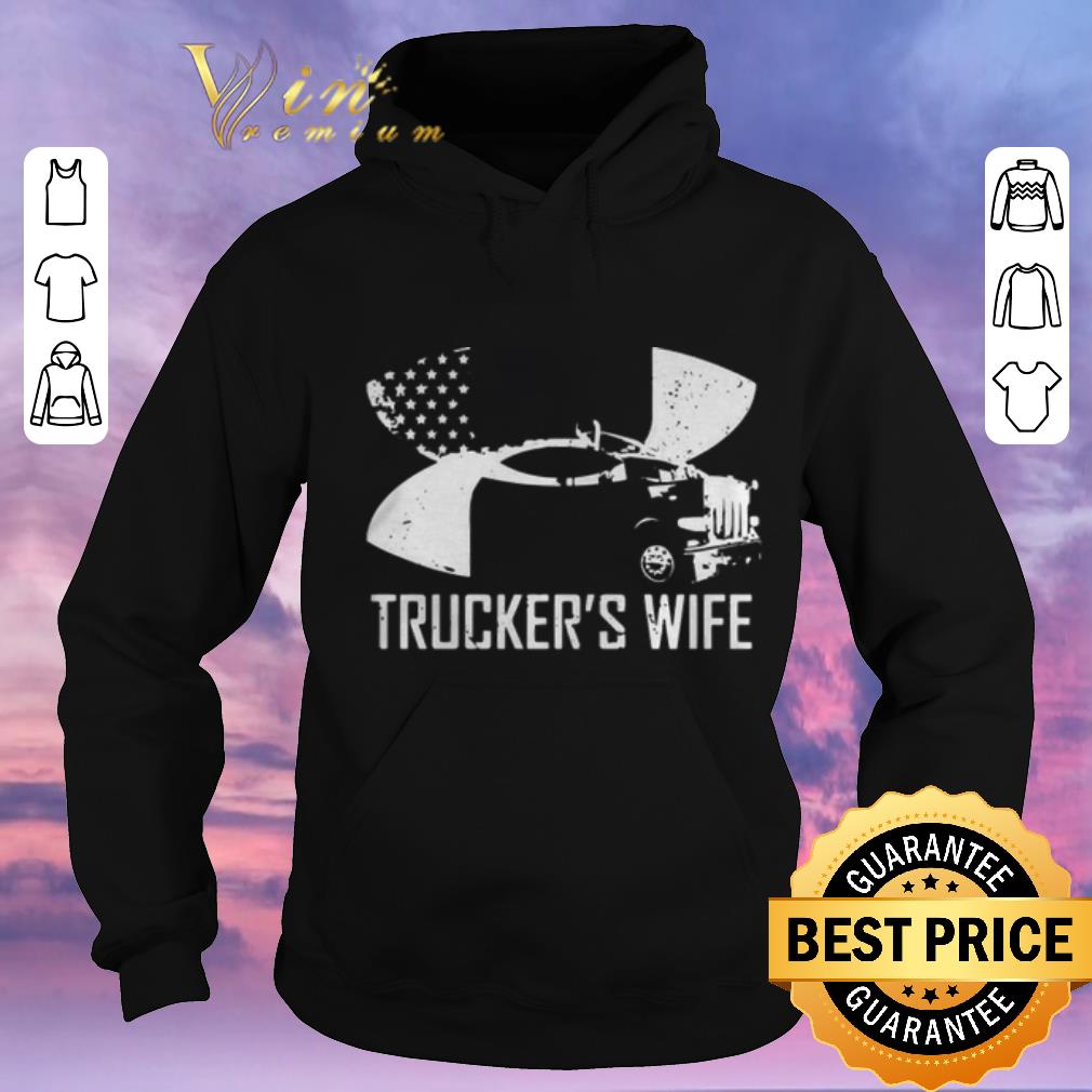 Nice Under Armour Trucker s Wife shirt sweater 4 - Nice Under Armour Trucker's Wife shirt sweater